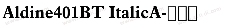 Aldine401BT ItalicA字体转换